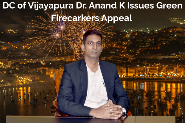 Vijayapura District Collector Bats For Eco-Friendly Diwali: Only Certified Green Firecrackers Allowed Green firecrackers with CSIR NEERI tag in Vijayapura